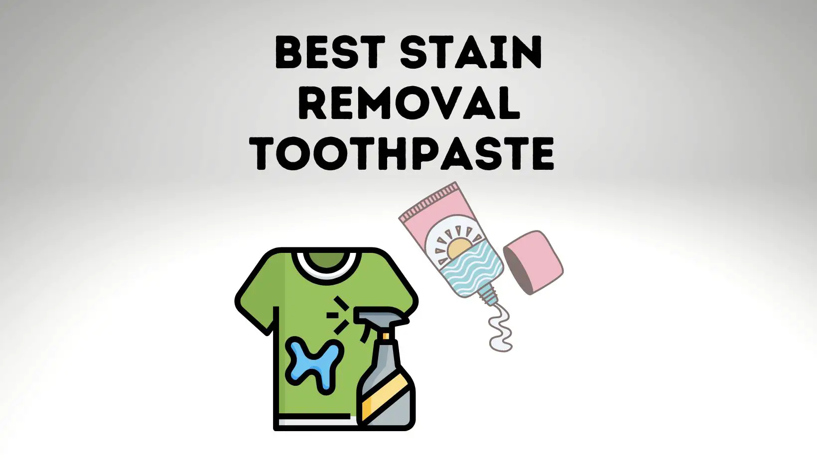 5 Most Effective Stain Removal Toothpaste