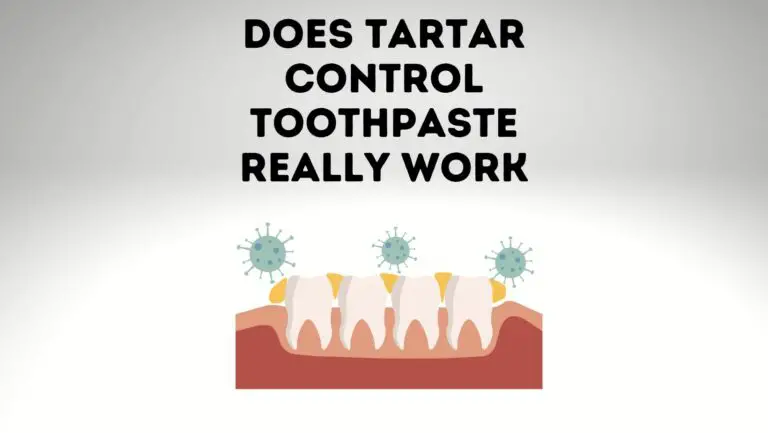 Tartar Control Toothpaste-Does It Really Work?