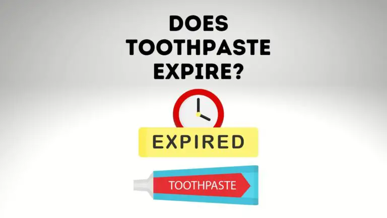Does Toothpaste Go Out Of Date? Does Toothpaste Expire?