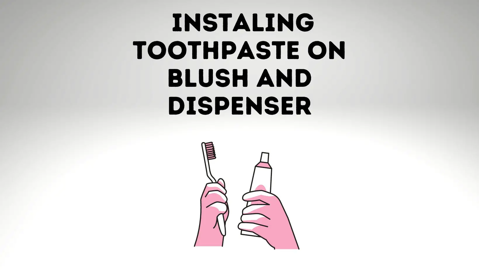 How To Install Toothpaste On Brush And Dispenser?