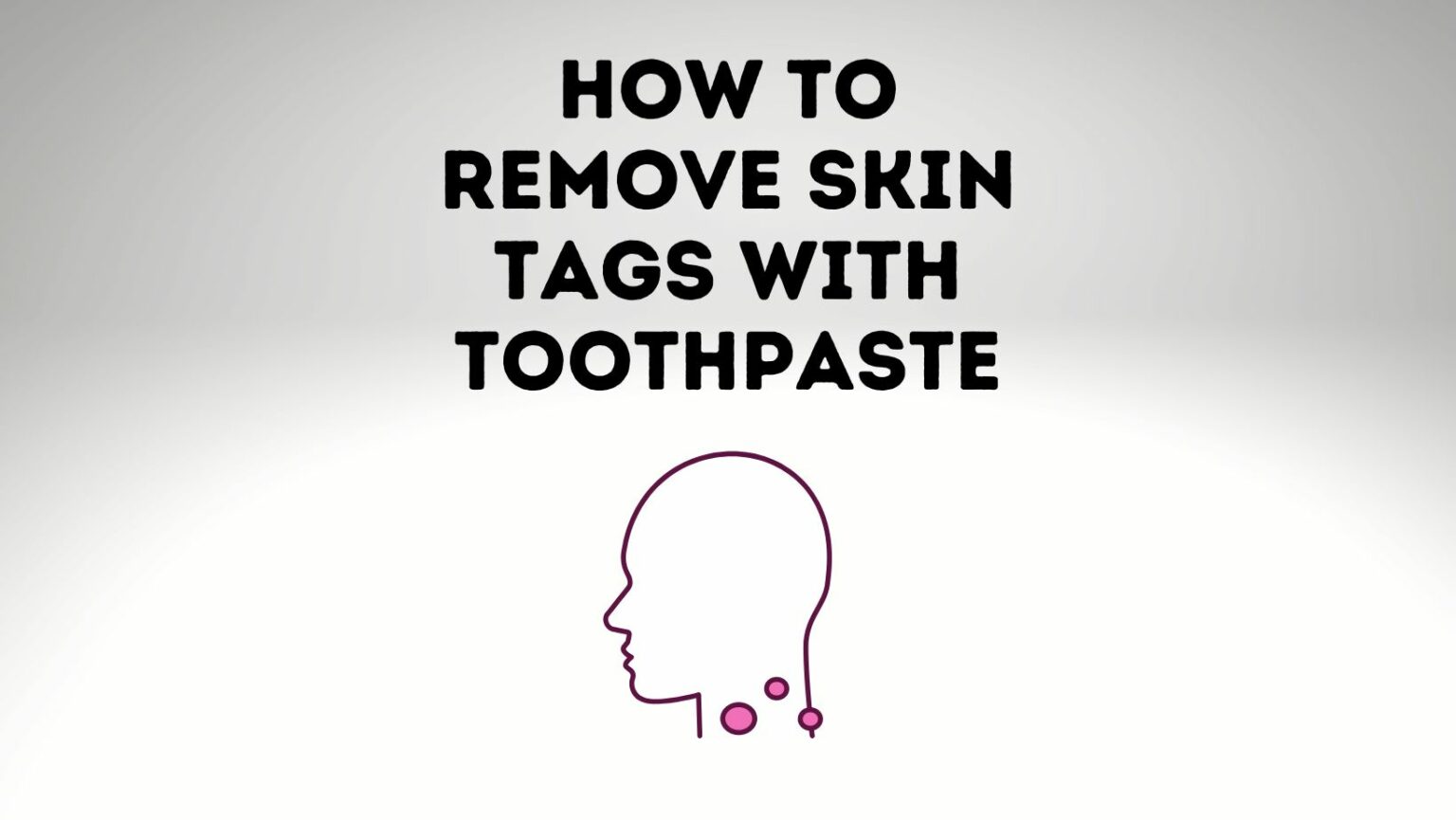 how-to-remove-skin-tags-with-toothpaste-power-tooth-paste