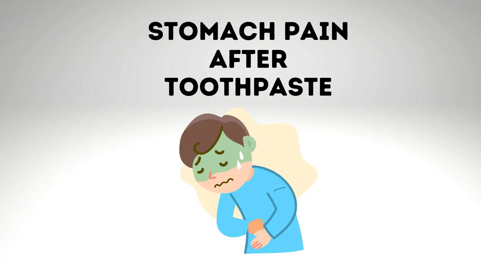 Stomach Pain After Tooth Paste