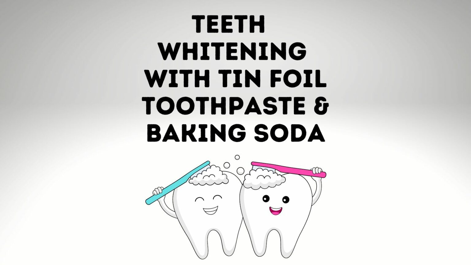 Whiten Your Teeth With Tin Foil Toothpaste And Baking Soda Power