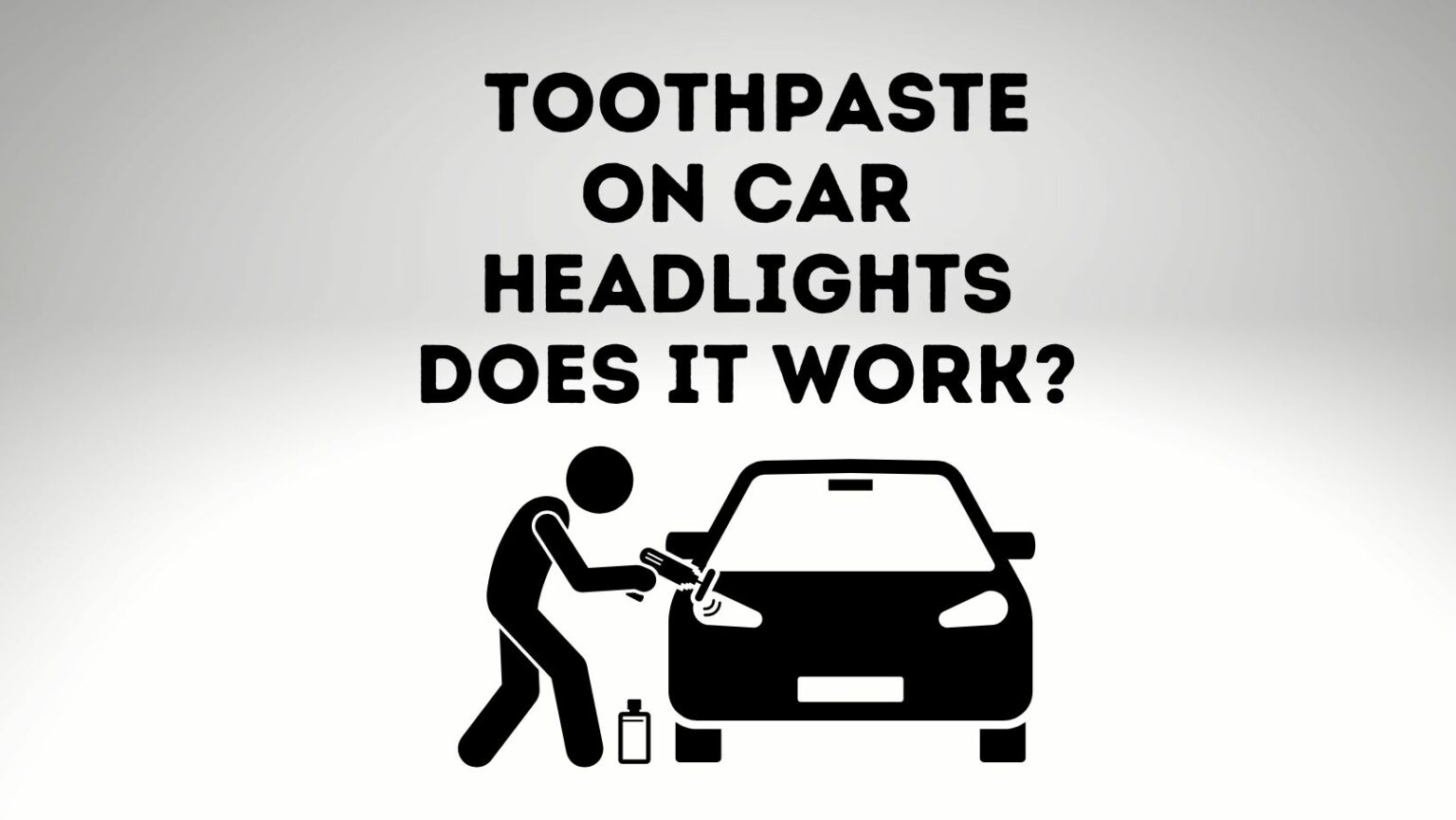 Does Toothpaste Really Work On Headlights? Power Tooth Paste