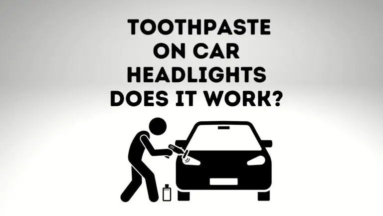 Does Toothpaste Really Work On Headlights?