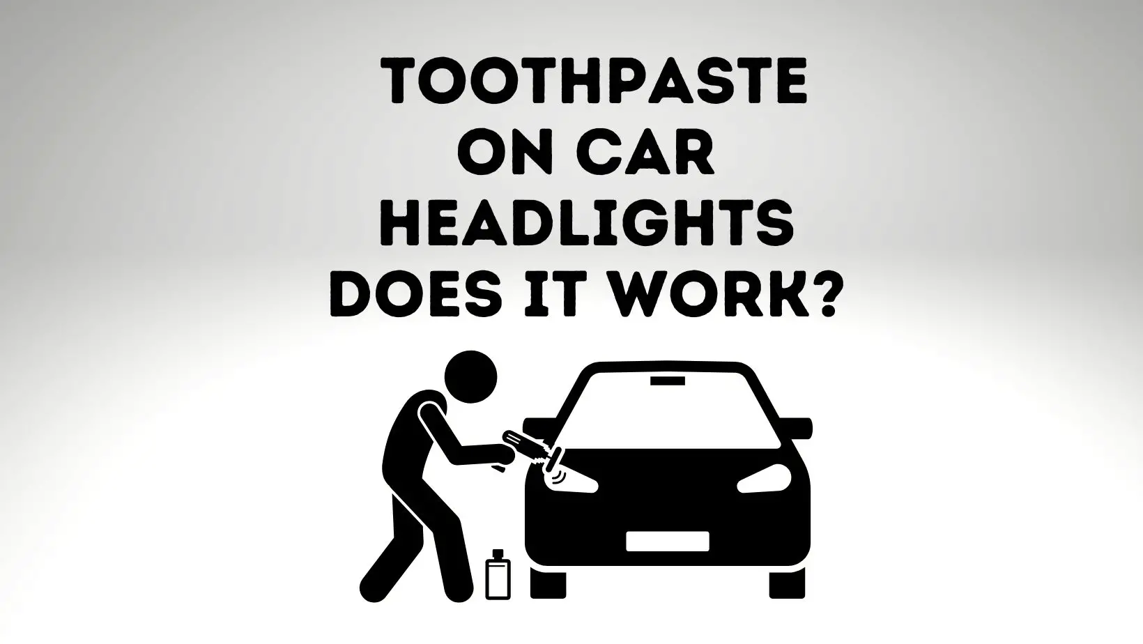 Does Toothpaste Really Work On Headlights