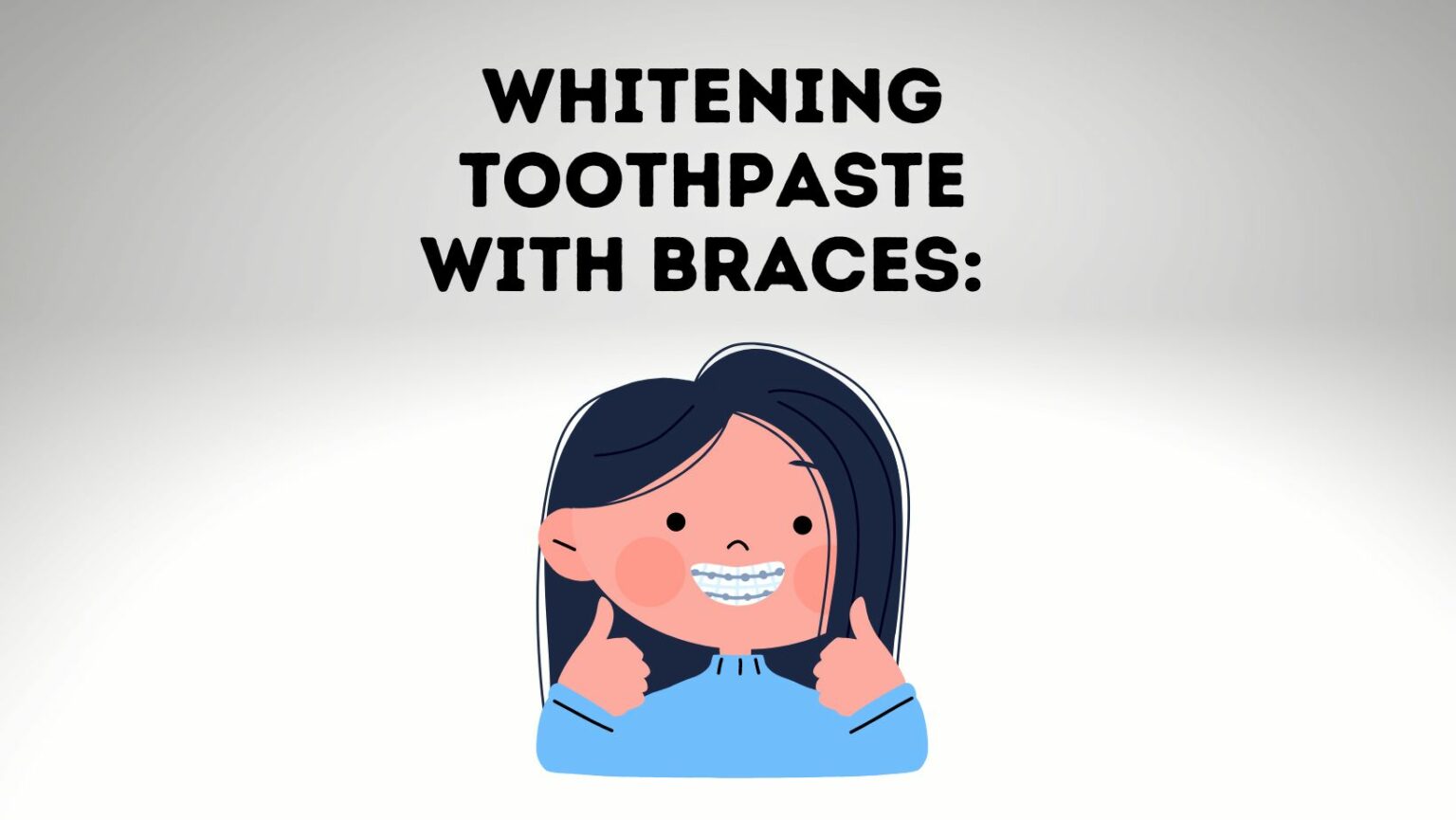 Whitening Toothpaste On Braces How To Do It? Power Tooth Paste