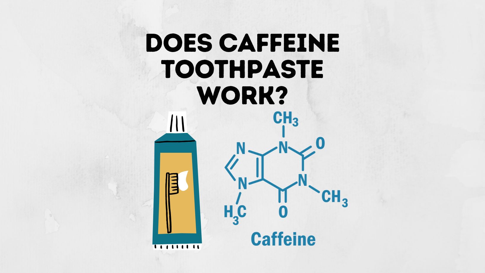 Does Caffeine Toothpaste Work