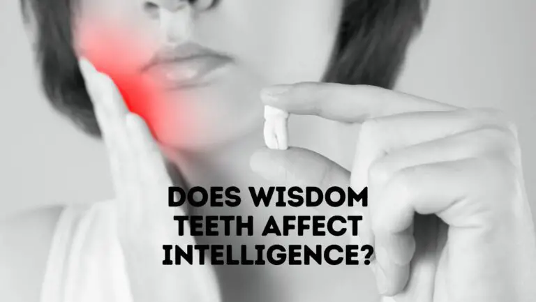 Does Wisdom Teeth Affect Intelligence?