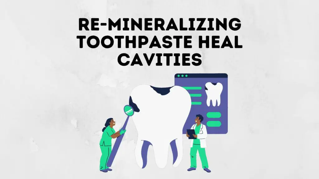 Can Remineralizing Toothpaste Heal Cavities? Power Tooth Paste
